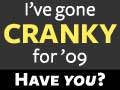 [Ad] I’ve gone CRANKY for ’09. Have you?