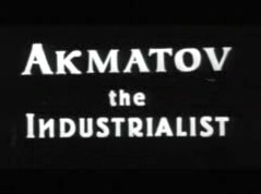 ‘Akmatov the Industrialist’